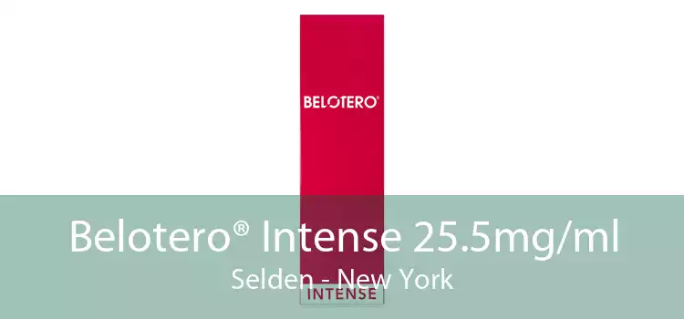 Belotero® Intense 25.5mg/ml Selden - New York