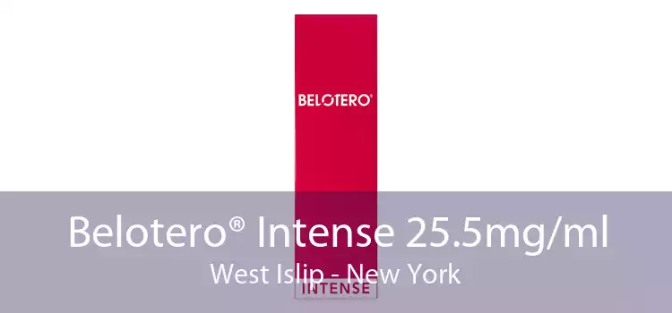 Belotero® Intense 25.5mg/ml West Islip - New York