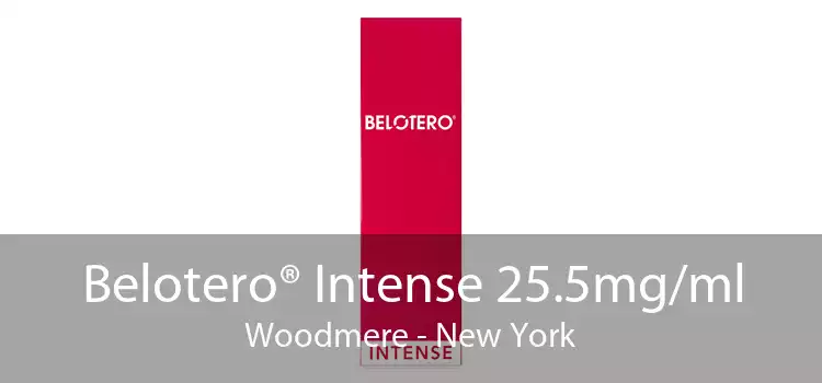 Belotero® Intense 25.5mg/ml Woodmere - New York