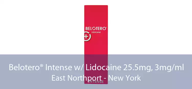 Belotero® Intense w/ Lidocaine 25.5mg, 3mg/ml East Northport - New York