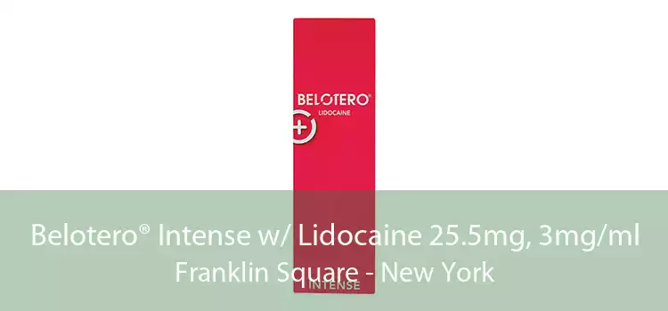 Belotero® Intense w/ Lidocaine 25.5mg, 3mg/ml Franklin Square - New York
