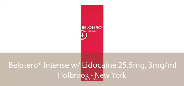 Belotero® Intense w/ Lidocaine 25.5mg, 3mg/ml Holbrook - New York