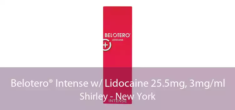 Belotero® Intense w/ Lidocaine 25.5mg, 3mg/ml Shirley - New York