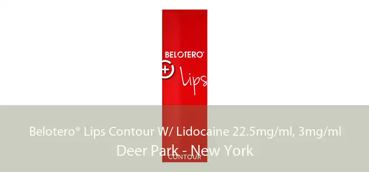 Belotero® Lips Contour W/ Lidocaine 22.5mg/ml, 3mg/ml Deer Park - New York