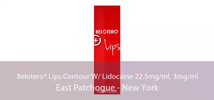 Belotero® Lips Contour W/ Lidocaine 22.5mg/ml, 3mg/ml East Patchogue - New York
