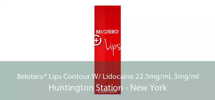 Belotero® Lips Contour W/ Lidocaine 22.5mg/ml, 3mg/ml Huntington Station - New York