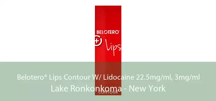 Belotero® Lips Contour W/ Lidocaine 22.5mg/ml, 3mg/ml Lake Ronkonkoma - New York