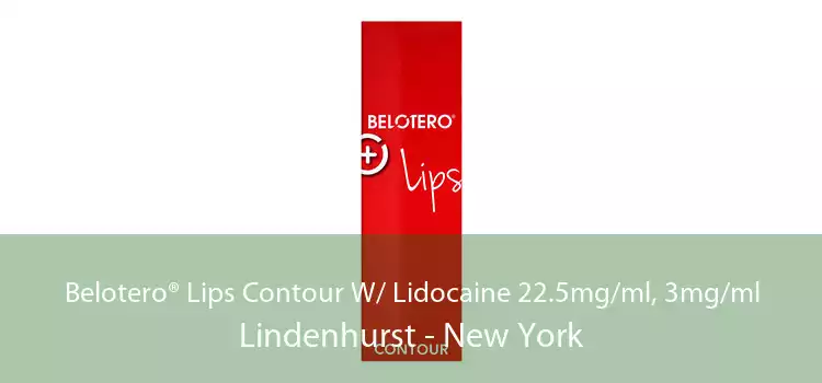 Belotero® Lips Contour W/ Lidocaine 22.5mg/ml, 3mg/ml Lindenhurst - New York