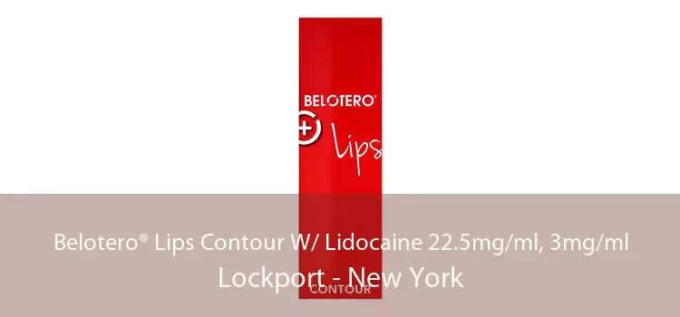 Belotero® Lips Contour W/ Lidocaine 22.5mg/ml, 3mg/ml Lockport - New York