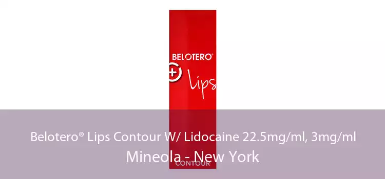 Belotero® Lips Contour W/ Lidocaine 22.5mg/ml, 3mg/ml Mineola - New York