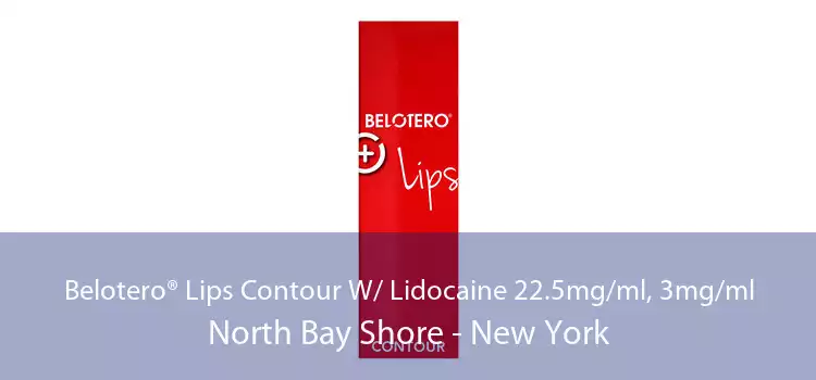 Belotero® Lips Contour W/ Lidocaine 22.5mg/ml, 3mg/ml North Bay Shore - New York