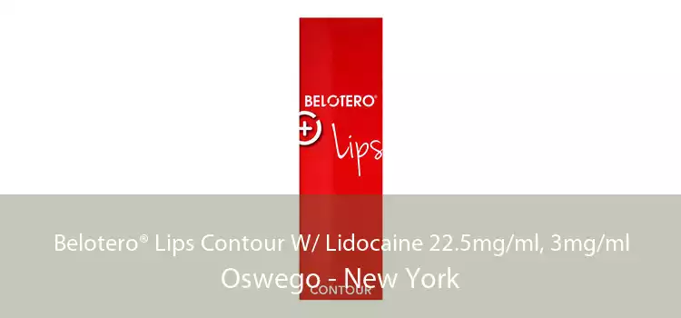 Belotero® Lips Contour W/ Lidocaine 22.5mg/ml, 3mg/ml Oswego - New York