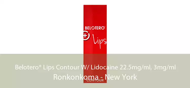 Belotero® Lips Contour W/ Lidocaine 22.5mg/ml, 3mg/ml Ronkonkoma - New York