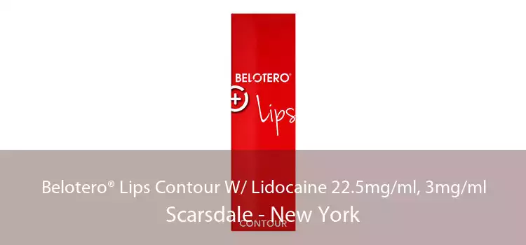 Belotero® Lips Contour W/ Lidocaine 22.5mg/ml, 3mg/ml Scarsdale - New York