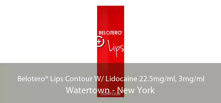 Belotero® Lips Contour W/ Lidocaine 22.5mg/ml, 3mg/ml Watertown - New York