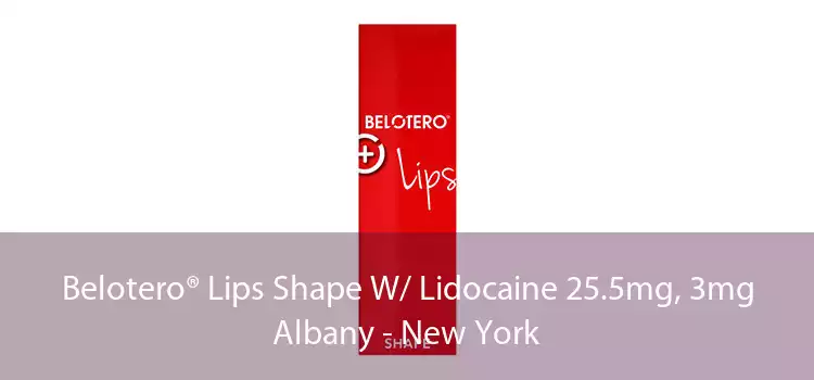 Belotero® Lips Shape W/ Lidocaine 25.5mg, 3mg Albany - New York