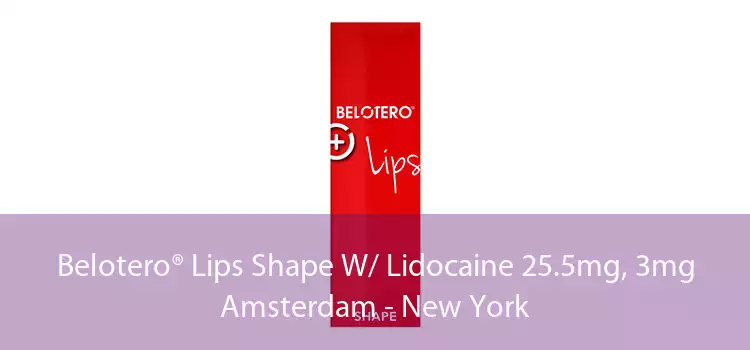 Belotero® Lips Shape W/ Lidocaine 25.5mg, 3mg Amsterdam - New York