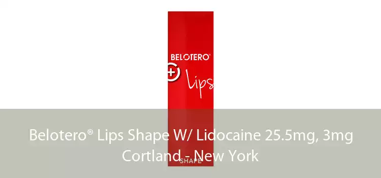 Belotero® Lips Shape W/ Lidocaine 25.5mg, 3mg Cortland - New York