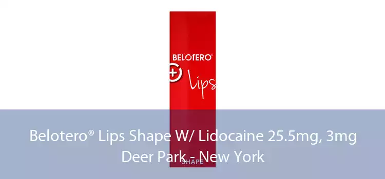 Belotero® Lips Shape W/ Lidocaine 25.5mg, 3mg Deer Park - New York