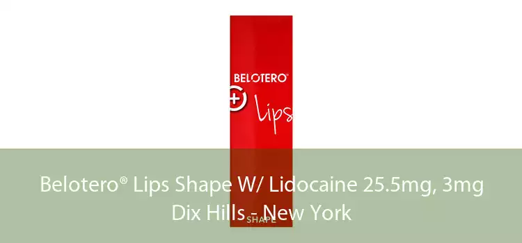Belotero® Lips Shape W/ Lidocaine 25.5mg, 3mg Dix Hills - New York
