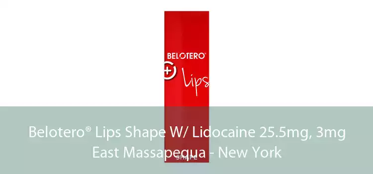 Belotero® Lips Shape W/ Lidocaine 25.5mg, 3mg East Massapequa - New York