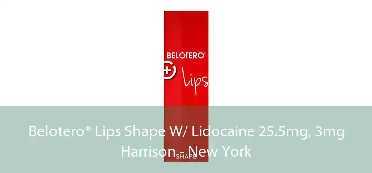 Belotero® Lips Shape W/ Lidocaine 25.5mg, 3mg Harrison - New York