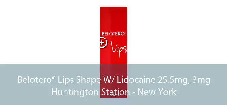 Belotero® Lips Shape W/ Lidocaine 25.5mg, 3mg Huntington Station - New York