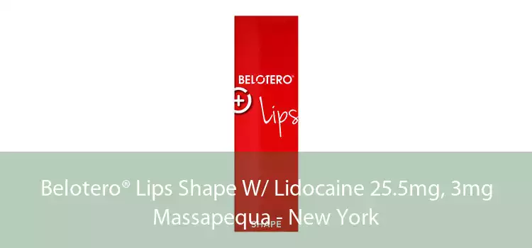Belotero® Lips Shape W/ Lidocaine 25.5mg, 3mg Massapequa - New York
