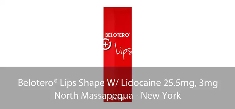 Belotero® Lips Shape W/ Lidocaine 25.5mg, 3mg North Massapequa - New York