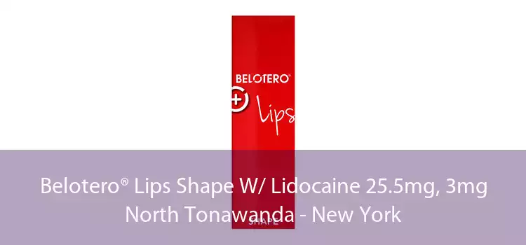Belotero® Lips Shape W/ Lidocaine 25.5mg, 3mg North Tonawanda - New York