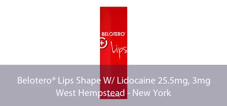 Belotero® Lips Shape W/ Lidocaine 25.5mg, 3mg West Hempstead - New York