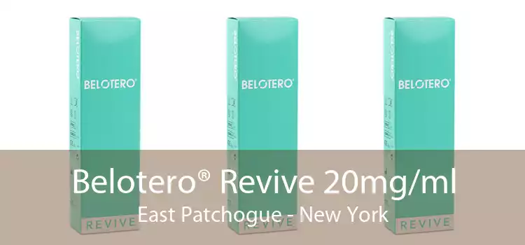 Belotero® Revive 20mg/ml East Patchogue - New York
