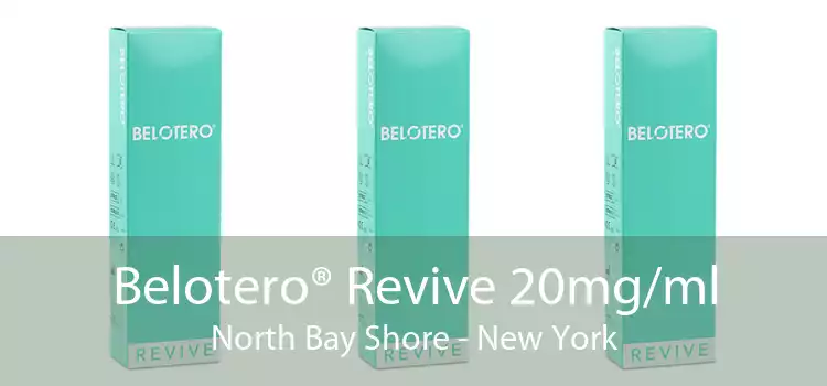 Belotero® Revive 20mg/ml North Bay Shore - New York