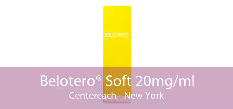 Belotero® Soft 20mg/ml Centereach - New York