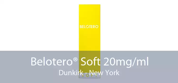 Belotero® Soft 20mg/ml Dunkirk - New York
