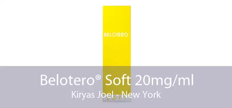 Belotero® Soft 20mg/ml Kiryas Joel - New York