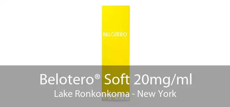 Belotero® Soft 20mg/ml Lake Ronkonkoma - New York