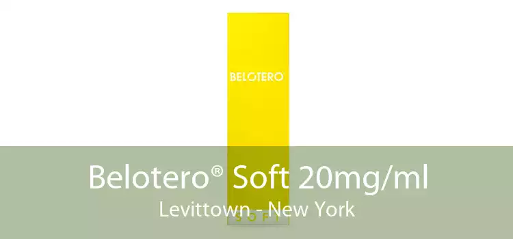 Belotero® Soft 20mg/ml Levittown - New York