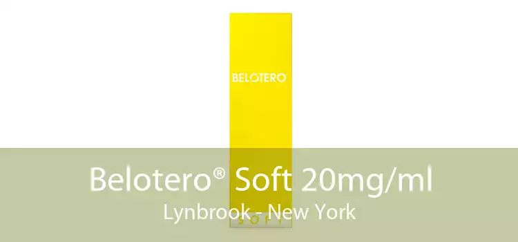 Belotero® Soft 20mg/ml Lynbrook - New York