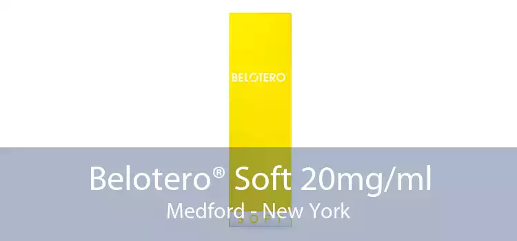 Belotero® Soft 20mg/ml Medford - New York