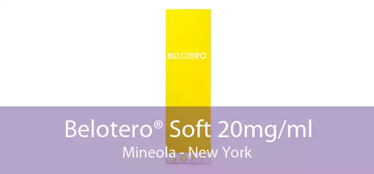 Belotero® Soft 20mg/ml Mineola - New York