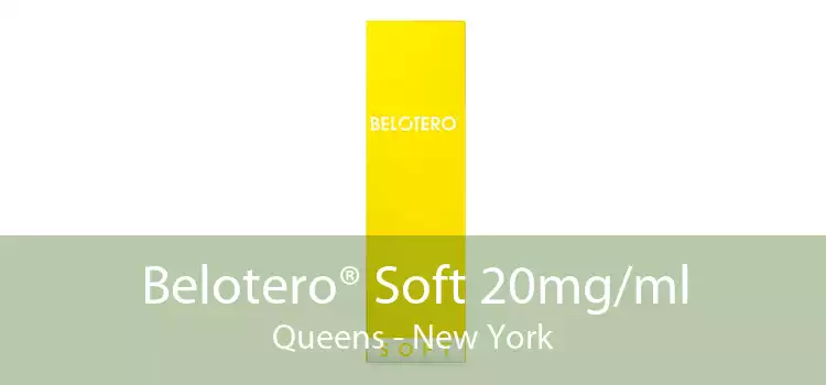 Belotero® Soft 20mg/ml Queens - New York