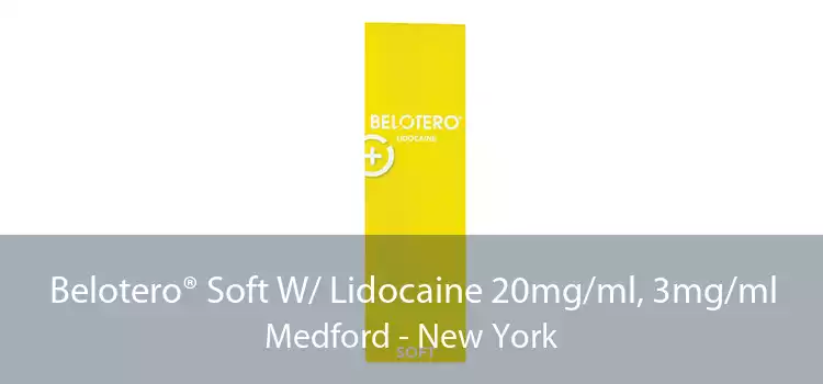 Belotero® Soft W/ Lidocaine 20mg/ml, 3mg/ml Medford - New York