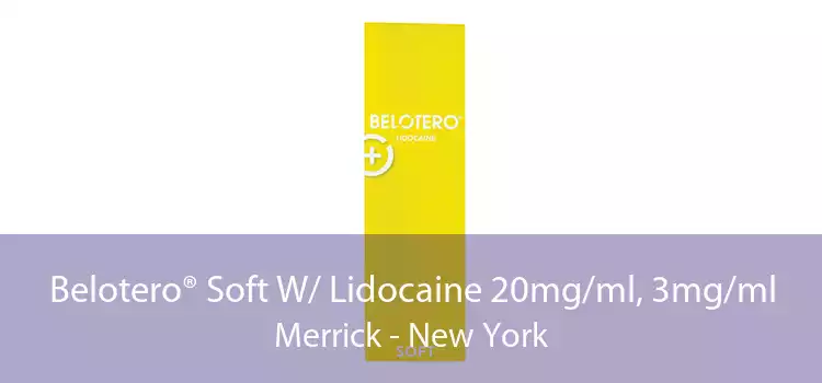 Belotero® Soft W/ Lidocaine 20mg/ml, 3mg/ml Merrick - New York