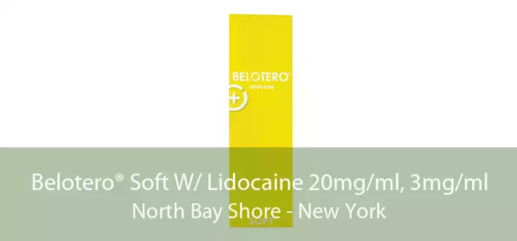 Belotero® Soft W/ Lidocaine 20mg/ml, 3mg/ml North Bay Shore - New York