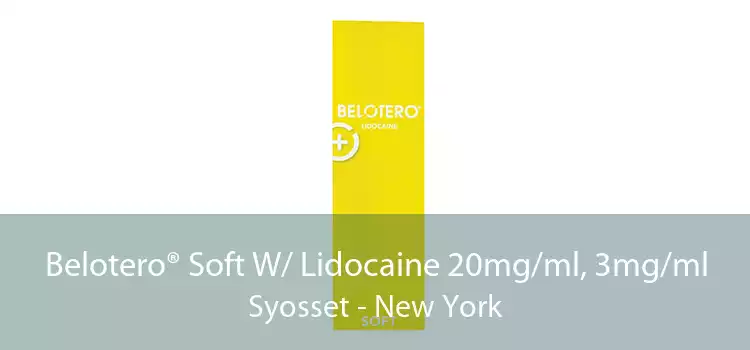 Belotero® Soft W/ Lidocaine 20mg/ml, 3mg/ml Syosset - New York