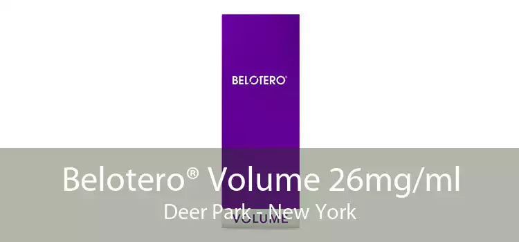 Belotero® Volume 26mg/ml Deer Park - New York