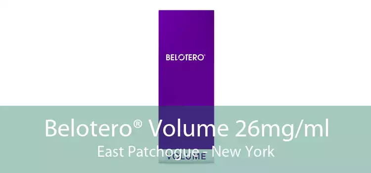 Belotero® Volume 26mg/ml East Patchogue - New York