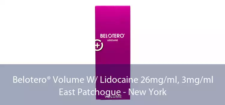 Belotero® Volume W/ Lidocaine 26mg/ml, 3mg/ml East Patchogue - New York
