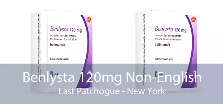 Benlysta 120mg Non-English East Patchogue - New York